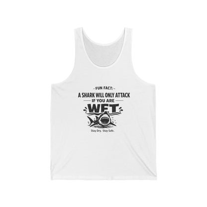 Shark Humor Tank Top — “Fun Fact: A Shark Will Only Attack If You Are Wet” Graphic Tank