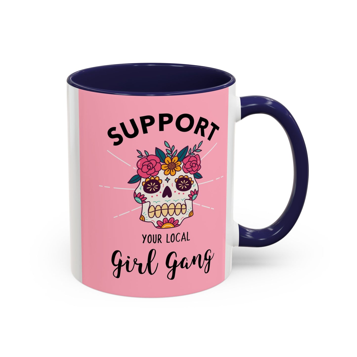 Support Your Local Girl Gang Accent Coffee Mug — Pink Skull Floral Design (11oz & 15oz)