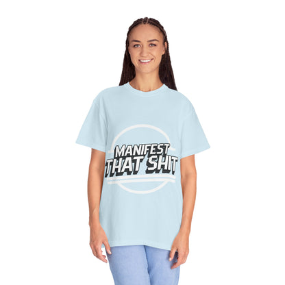 Manifest That Shit T-Shirt — Motivational Graphic Tee