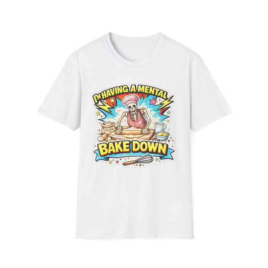 T-Shirt — "I'm Having a Mental Bake Down" Skeleton Baking Graphic Tee