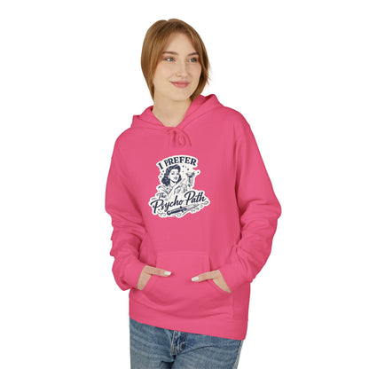 Hoodie — "I Prefer the Psycho Path" Skeleton Graphic Hoodie — Dark Humor Casual Pullover