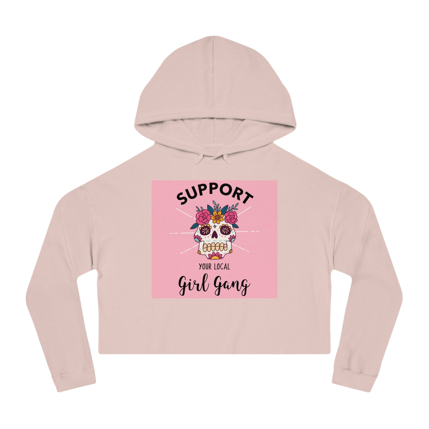 Support Your Local Girl Gang Cropped Hoodie