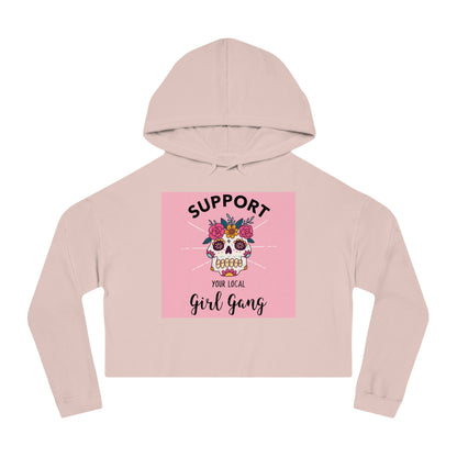 Support Your Local Girl Gang Cropped Hoodie