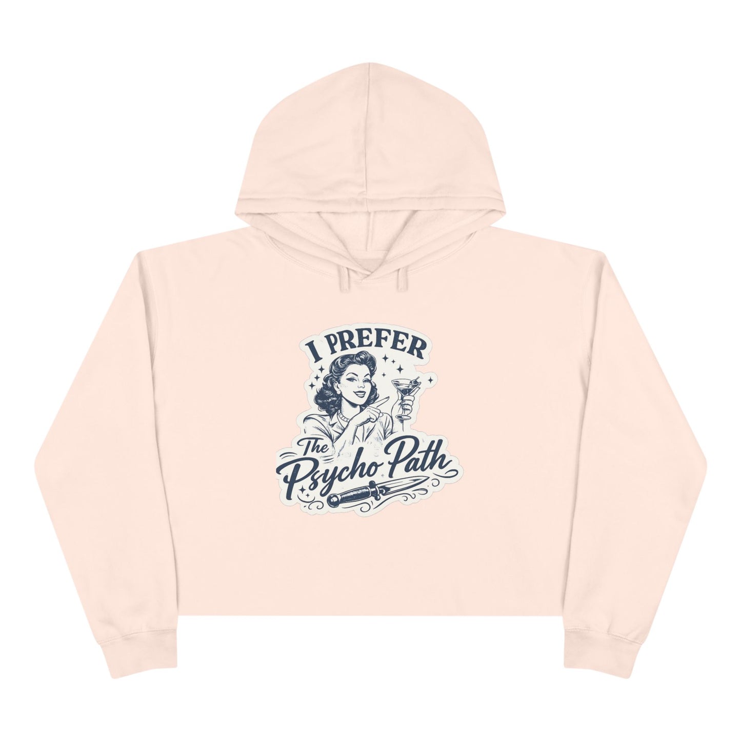 I Prefer The Psycho Path Cropped Hoodie — Retro Funny Graphic Crop Hoodie