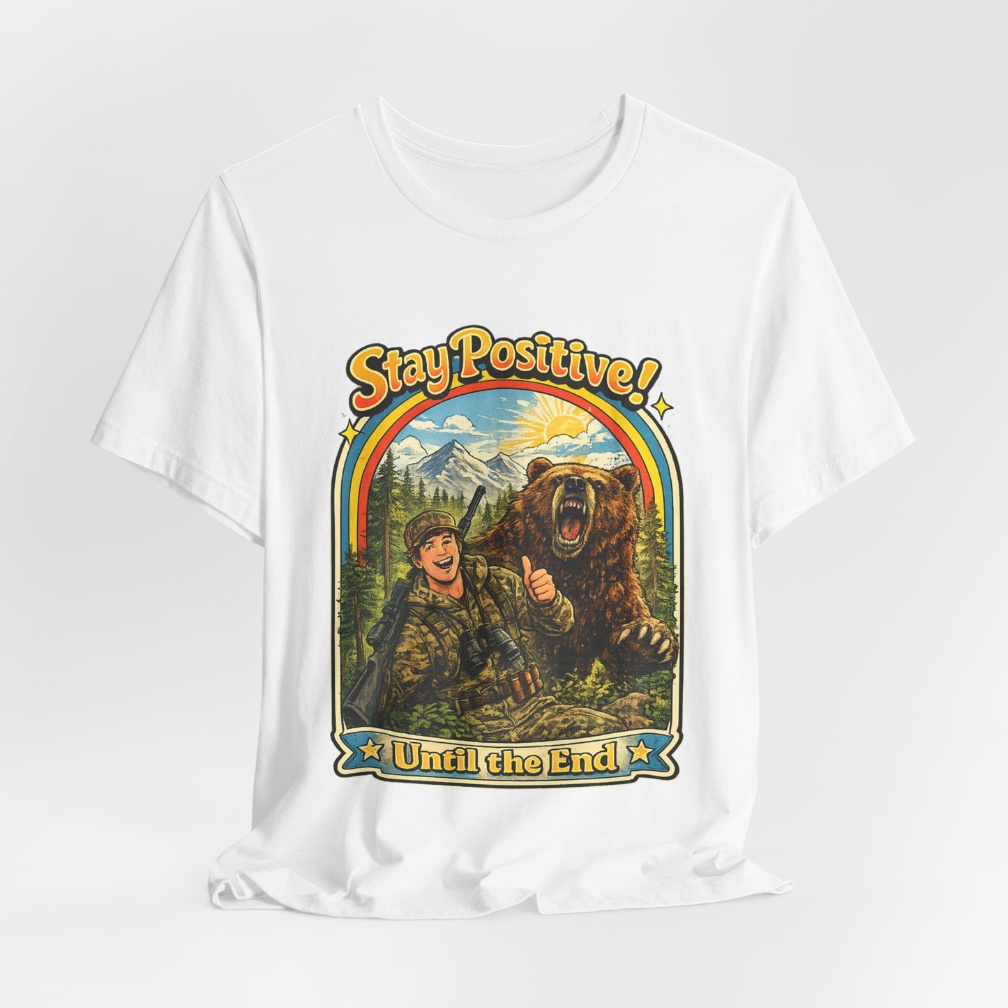 Stay Positive! Vintage Bear & Camper T-Shirt — "Until the End" Outdoor Graphic Tee