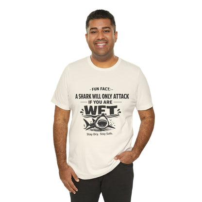 Shark Humor Tee - "A Shark Will Only Attack If You Are WFT" Graphic T-Shirt
