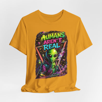 Alien Graphic Tee - "Humans Aren't Real" Retro Sci‑Fi T-Shirt